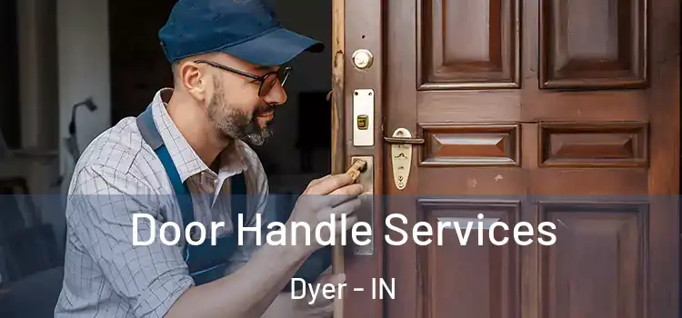  Door Handle Services Dyer - IN