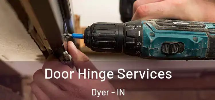  Door Hinge Services Dyer - IN