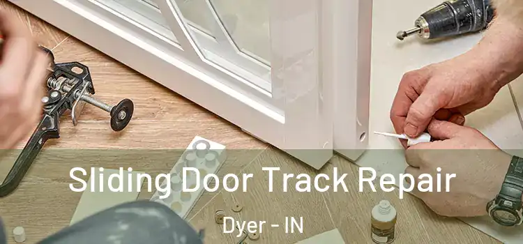  Sliding Door Track Repair Dyer - IN
